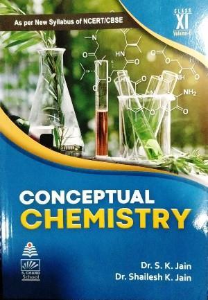 Book cover number 1 for Conceptual Chemistry Class 11 Volume 2 written by S. K. Jain, Shailesh K. Jain published by S. Chand Publishing
