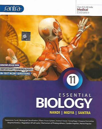 Book cover number 1 for Essential Biology For Class 11 & All India Medical Entrance written by Trilochan Midya, Dulal Chandra Santra, Ardhendu Sekhar Nandi published by Santra Publication Pvt. Ltd