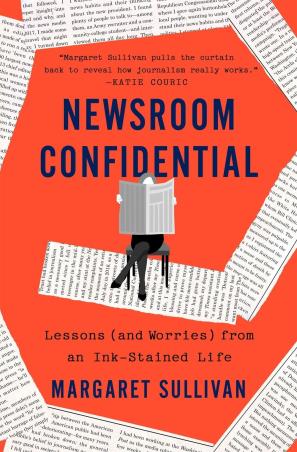 Book cover number 1 for Newsroom Confidential : Lessons (And Worries) From An Ink-Stained Life written by Margaret Sullivan published by St Martin's Press