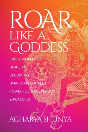 Book cover number 1 for Roar Like A Goddess written by Acharya Shunya published by Sounds True