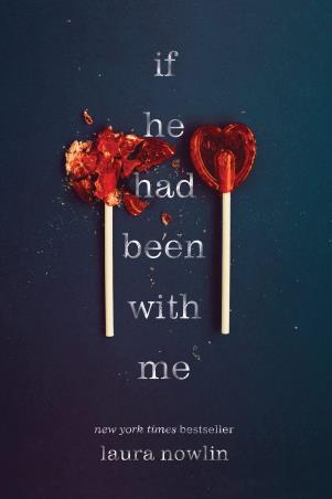 Book cover number 1 for If He Had Been With Me written by Laura Nowlin published by Penguin Random House