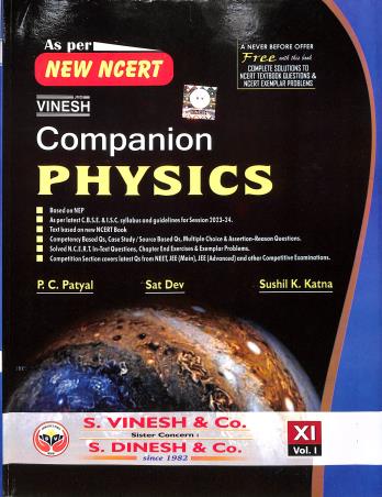 Book cover number 1 for Vinesh Companion Physics 11 Volume 1 & 2 CBSE (2023-24) NEP 2020 written by Sat Dev, P. C. Patyal, Sushil K. Katna published by S. Dinesh & Co.