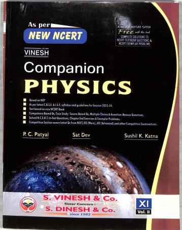 Book cover number 2 for Vinesh Companion Physics 11 Volume 1 & 2 CBSE (2023-24) NEP 2020 written by Sat Dev, P. C. Patyal, Sushil K. Katna published by S. Dinesh & Co.
