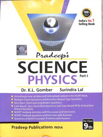 Book cover number 1 for Pradeep's Science Part 1 : Physics Class 9 CBSE (2023-2024) written by K. L. Gomber, Surindra Lal published by Pradeep Publications