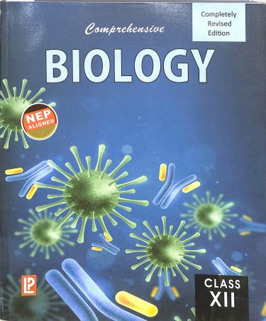 Book cover number 1 for Comprehensive Biology Class 12 (NEP 2020) CBSE written by J. P. Sharma published by Laxmi Publications (P) Ltd.