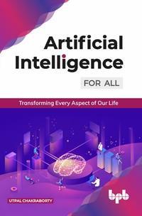 Book cover number 1 for Artificial Intelligence For All written by Utpal Chakraborty published by Edulight Publication Pvt Ltd