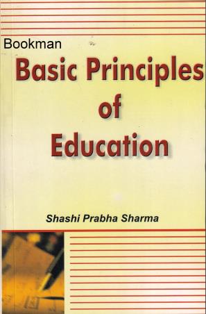Book cover number 1 for Basic Principles Of Education written by Shashi Prabha Sharma published by Kanishka Publishers