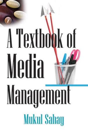 Book cover number 1 for A Textbook Of Media Management written by Mukul Sahay published by Wisdom Press