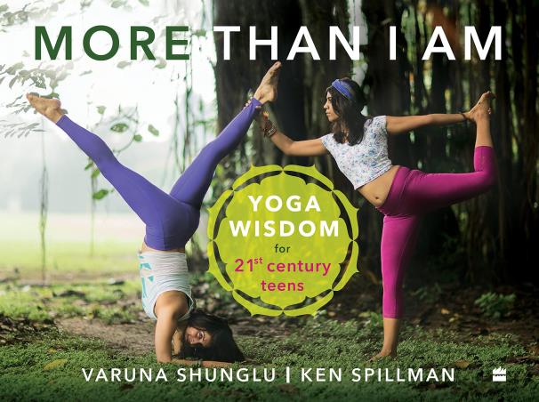 Book cover number 1 for More Than I Am : Yoga Wisdom For 21st Century Teens written by Ken Spillman, Varuna Shunglu published by Harper Collins Publishers
