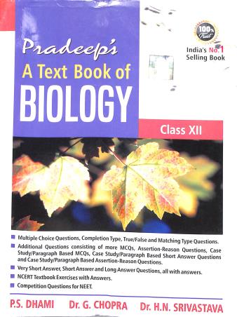 Book cover number 1 for Pradeep's A Text Book Of Biology Class 12 (2023-2024) written by P. S. Dhami, G. Chopra, H. N. Srivastava published by Pradeep Publications