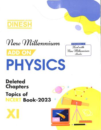 Book cover number 5 for Dinesh New Millennium Physics Class 11 Volume 1 & 2 (Set Of 4 Books) CBSE (2023-24) written by S. K. Sharma published by S. Dinesh Sales Corp.