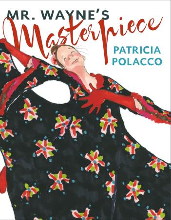 Book cover number 1 for Mr. Wayne's Masterpiece written by Patricia Polacco published by G. P. Putnam's Sons
