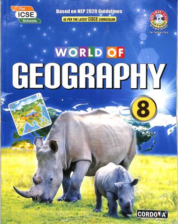 Book cover number 1 for World Of Geography 8 ICSE (NEP 2020) written by Vinita Kumar published by Cordova Publications Pvt. Ltd.