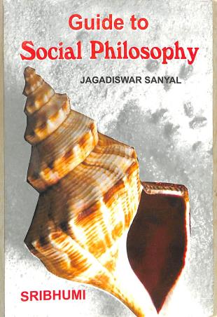 Book cover number 1 for Guide To Social Philosophy written by Jagadiswar Sanyal published by Sribhumi Publishing House
