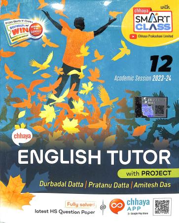Book cover number 1 for Chhaya English Tutor With Project Class 12 (2023-24) written by Durbadal Datta, Pratanu Datta, Amitesh Das published by Chhaya Prakashani Pvt. Ltd.