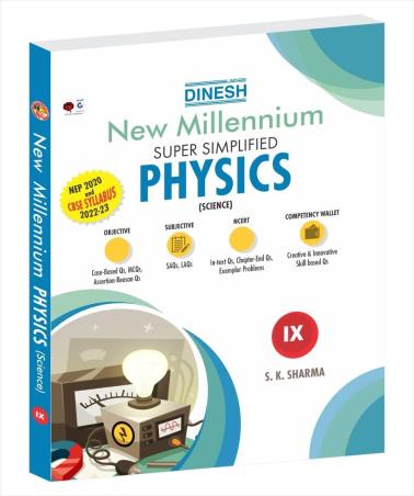 Book cover number 1 for Dinesh New Millennium Super Simplified Physics (Science) Class 9 CBSE (NEP 2020) 2022-23 written by S. K. Sharma published by S. Dinesh & Co.