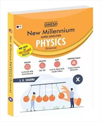 Book cover number 1 for Dinesh New Millennium Super Simplified Physics (Science) Class10 (NEP 2020) 2022-23 written by S. K. Sharma published by S. Dinesh & Co.