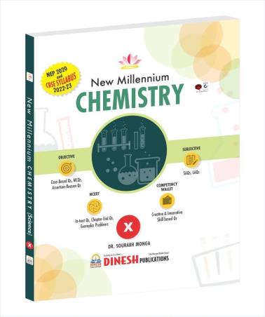 Book cover number 1 for Dinesh New Millennium Chemistry (Science) Class 10 CBSE (NEP 2020) 2022-23 written by Sourabh Monga published by S. Dinesh & Co.