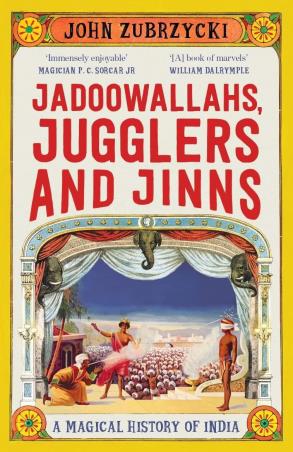 Book cover number 1 for Jadoowallahs, Jugglers And Jinns written by John Zubrzycki published by Pan Macmillan