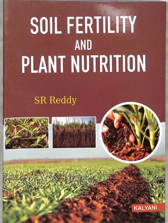 Book cover number 1 for Soil Fertility And Plant Nutrition written by S. R. Reddy published by Kalyani Publishers