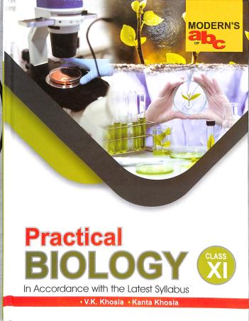 Book cover number 1 for Modern's abc Of Practical Biology Class 11 (CBSE) 2025-26 written by V. K. Khosla, Kanta Khosla published by Modern Publishers