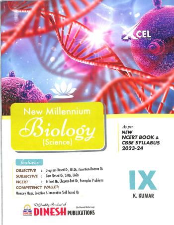 Book cover number 1 for Dinesh New Millennium Biology (Science) Class 9 CBSE (NEP 2020) 2023-24 written by K. Kumar published by S. Dinesh Sales Corp.
