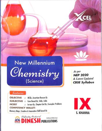 Book cover number 1 for Dinesh New Millennium Chemistry (Science) Class 9 CBSE (NEP 2020) 2024 Edition written by S. Khanna published by S. Dinesh Sales Corp.