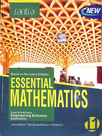 Book cover number 1 for Essential Mathematics Class 11 written by Chapal Kumar Bandhopadhyay, Sibdas Karmakar, Syamal Kumar Khamryi published by Santra Publication Pvt. Ltd