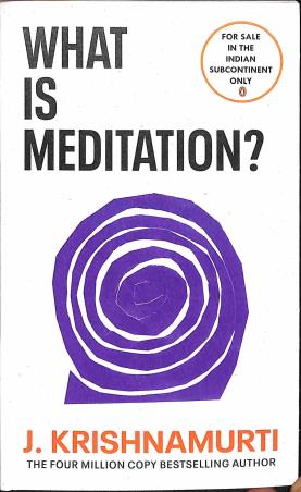 Book cover number 1 for What Is Meditation written by J. Krishnamurti published by Penguin Random House