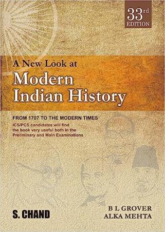 Book cover number 1 for A New Look At Modern Indian History : Form 1707 To The Modern Times written by B. L. Grover, Alka Mehta published by S. Chand Publishing