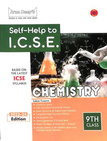 Book cover number 1 for Arun Deep's Self-Help To ICSE Chemistry Class 9 (2023-24 Edition) written by Amar Bhutani published by Ravinder Singh & Sons