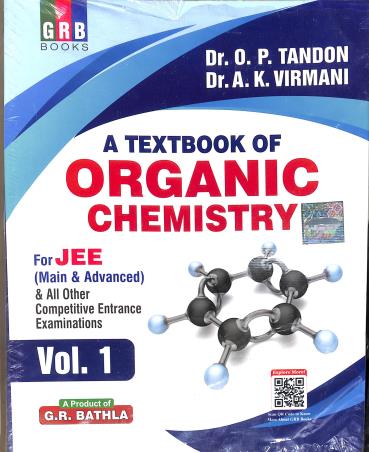Book cover number 1 for GRB A Textbook Of Organic Chemistry For JEE (Main & Advanced) Volume 1 & 2 written by O. P. Tandon, A. K. Virmani published by G. R. Bathla & Sons