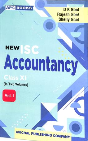 Book cover number 1 for APC New ISC Accountancy Class 11 Vol. 1 & 2 (2025) written by D. K. Goel, Rajesh Goel, Shelly Goel published by Avichal Publishing Company