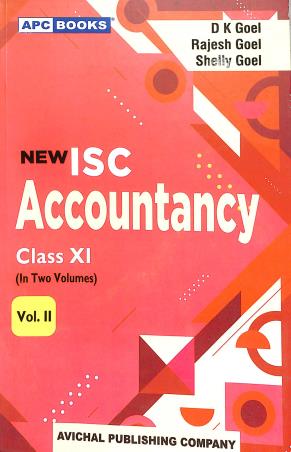 Book cover number 2 for APC New ISC Accountancy Class 11 Vol. 1 & 2 (2025) written by D. K. Goel, Rajesh Goel, Shelly Goel published by Avichal Publishing Company