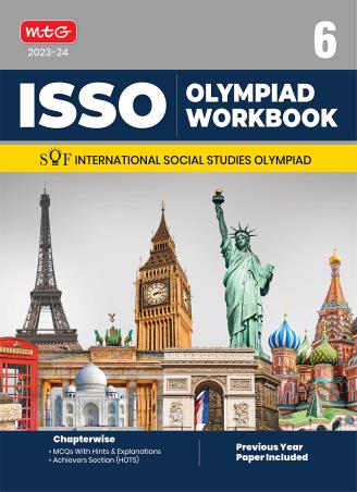 Book cover number 1 for ISSO Olympiad Workbook 6 : SOF International Social Studies Olympiad (2023-24) written by Siddharth Singh published by MTG Learning Media (P) Ltd.