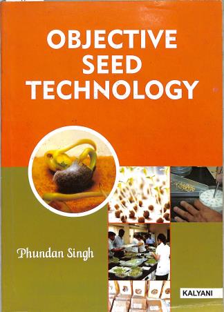 Book cover number 1 for Objective Seed Technology written by Phundan Singh published by Kalyani Publishers