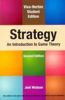 Book cover number 1 for Strategy : An Introduction To Game Theory written by Joel Watson published by Viva Books Private Limited