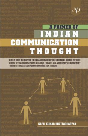 Book cover number 1 for A Primer Of Indian Communication Thought written by Kapil K. Bhattacharya, Biplab Loho Choudhury published by New Delhi Publishers