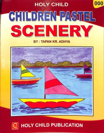 Book cover number 1 for Children Pastel Scenery written by Tapan Kr. Adhya published by Holy Child Publication