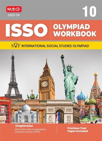 Book cover number 1 for ISSO Olympiad Workbook 10 : SOF International Social Studies Olympiad (2023-24) written by Siddharth Singh published by MTG Learning Media (P) Ltd.