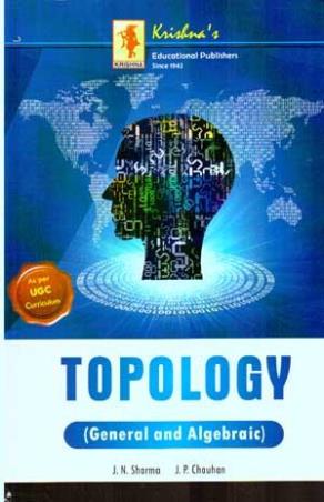 Book cover number 1 for Topology (General And Algebraic) written by J. N. Sharma published by Krishna's Educational Publishers