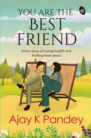 Book cover number 1 for You Are The Best Friend written by Ajay K. Pandey published by Srishti Publishers &  Distributors