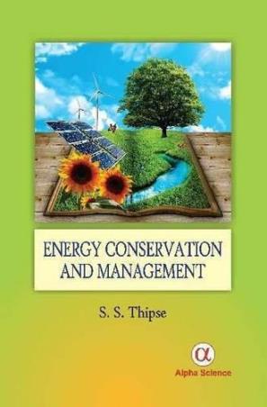 Book cover number 1 for Energy Conservation And Management written by S. S.Thipse published by Narosa Publishing House