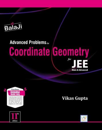 Book cover number 1 for Advanced Problems In Coordinate Geometry For JEE Main & Advanced (11th Edition) written by Vikas Gupta published by Shri Balaji Publications