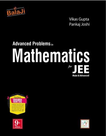 Book cover number 1 for Advanced Problems In Mathematics For JEE Main & Advanced (9th Edition) written by Vikas Gupta published by Shri Balaji Publications