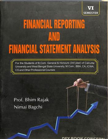 Book cover number 1 for Financial Reporting And Financial Statement Analysis Semester 6 written by Nimai Bagchi, Bhim Rajak published by Dey Book Concern