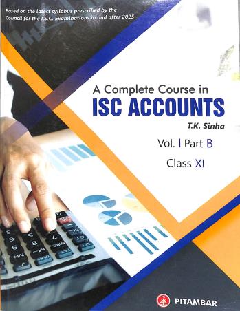 Book cover number 1 for A Complete Course In ISC Accounts Volume 1 Part B Class 11 (For 2025 Examination) written by T. K. Sinha published by Pitambar Publishing Company (P) Ltd.
