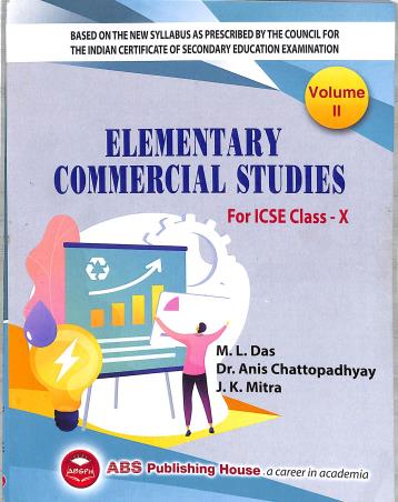 Book cover number 1 for Elementary Commercial Studies For ICSE Class 10 Volume 2 (2023-24) written by J. K. Mitra, Anis Chattopadhyay, M. L. Das published by ABS Publishing House