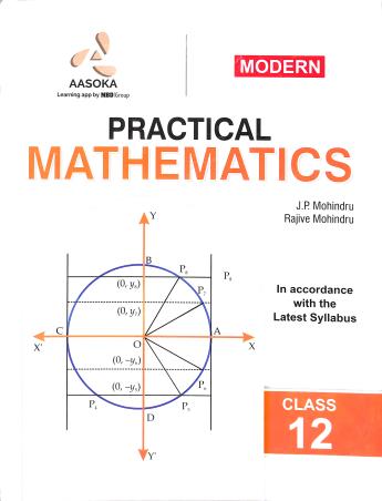 Book cover number 1 for Modern Practical Mathematics Class 12 written by J. P. Mohindru, Rajive Mohindru published by Aasoka