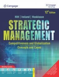 Book cover number 1 for Strategic Management : Competitiveness And Globalization : Concepts And Cases written by Michael A. Hitt, R. Duane Ireland, Robert E. Hoskisson published by Cengage Learning India Private Limited